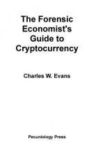 Forensic Economist's Guide to Cryptocurrency