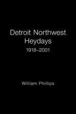 Detroit Northwest Heydays 1918-2001