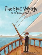 Epic Voyage Of Sir Benjamin Sweet