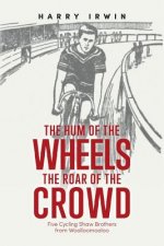 Hum of the Wheels, the Roar of the Crowd