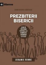 Prezbiterii Bisericii (Church Elders) (Romanian)