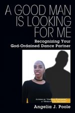 Good Man Is Looking For Me