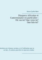Diaspora Africaine et Camerounaise en particulier