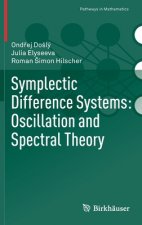 Symplectic Difference Systems: Oscillation and Spectral Theory
