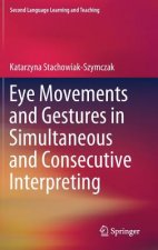 Eye Movements and Gestures in Simultaneous and Consecutive Interpreting