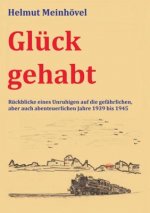 Gluck gehabt