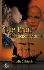 Frau des Zuckerhandlers