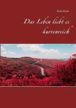 Leben liebt es kurvenreich