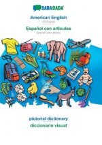 BABADADA, American English - Espanol con articulos, pictorial dictionary - el diccionario visual