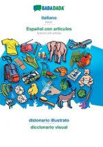 BABADADA, italiano - Espanol con articulos, dizionario illustrato - el diccionario visual