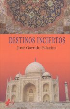 DESTINOS INCIERTOS