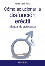 CÓMO SOLUCIONAR LA DISFUNCIÓN ERÈCTIL