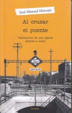 AL CRUZAR EL PUENTE