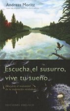 Escucha el susurro, vive tu sueño