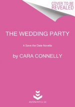 The Wedding Party: A Save the Date Novella