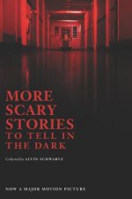 More Scary Stories to Tell in the Dark. Movie Tie-In Edition