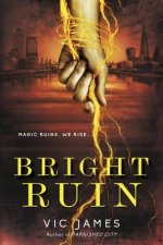 BRIGHT RUIN