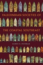 Paleoindian Societies of the Coastal Southeast