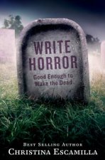 Write Horror: Good Enough to Wake the Dead