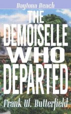 The Demoiselle Who Departed