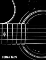Guitar Tabs: Guitar Chord and Tablature Staff Music Paper for Musicians, Teachers and Students (8.5x11 - 150 Pages)