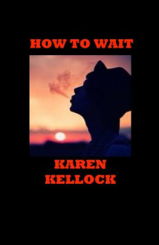 How to Wait