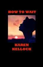 How to Wait