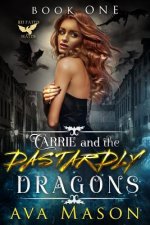 Carrie and the Dastardly Dragons: A Paranormal Bully Romance