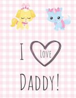 I Love Daddy: An Activity Book for Littles