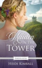 Maiden in the Tower: A Regency Fairy Tale Retelling