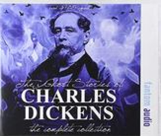 Ghost Stories of Charles Dickens (Complete Collection)