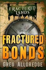 Fractured Bonds