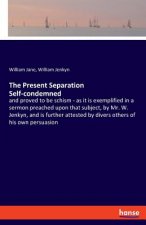 Present Separation Self-condemned