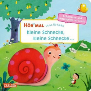 Hör mal (Soundbuch): Verse für Kleine: Kleine Schnecke, kleine Schnecke ...