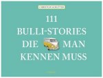 111 Bulli-Stories, die man kennen muss