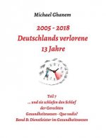 2005 - 2013: Deutschlands verlorene 13 Jahre
