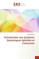 Introduction aux Systemes Dynamiques Hybrides et Commutes
