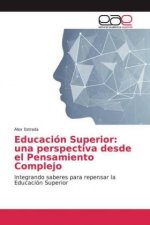 Educación Superior: una perspectiva desde el Pensamiento Complejo