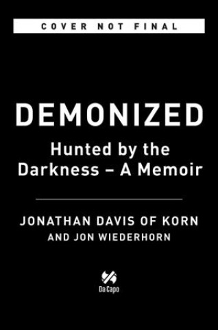 Demonized: Hunted by the Darkness - A Memoir
