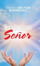 Ven a Buscarnos, Senor