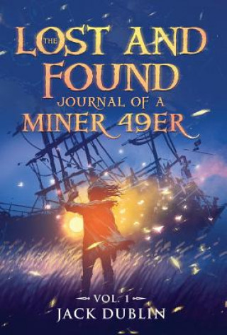 Lost and Found Journal of a Miner 49er