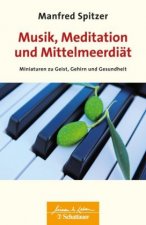 Musik, Meditation und Mittelmeerdiät (Wissen & Leben)