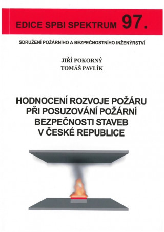 Hodnocení rozvoje požáru při posuzování požární bezpečnosti staveb v České republice