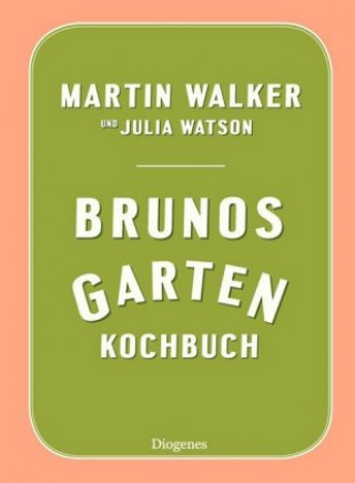 Brunos Gartenkochbuch