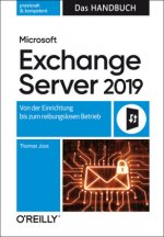 Microsoft Exchange Server 2019 - Das Handbuch