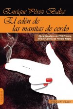 EL EDEN DE LAS MANITAS DE CERDO