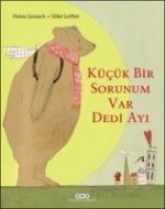 Kücük Bir Sorunum Var Dedi Ayi