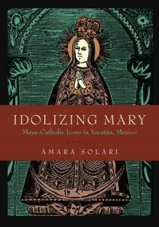 Idolizing Mary