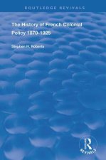 History of French Colonial Policy, 1870-1925