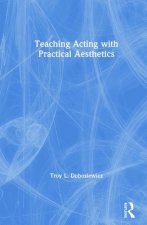 Teaching Acting with Practical Aesthetics